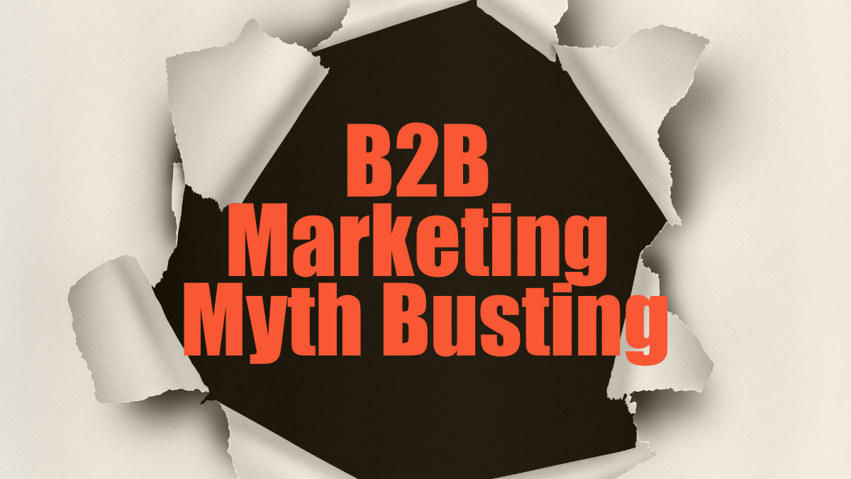 B2B Marketing Myth Busting - Awve Marketing