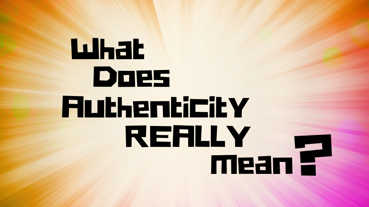 What does authenticity in branding really mean